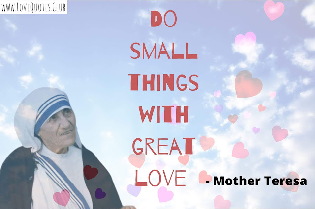 Mother Teresa love quotes Mother Teresa love quotes