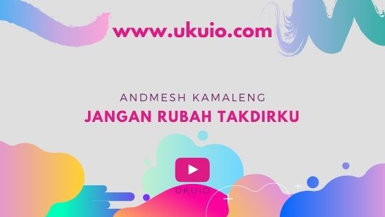 Chord Ukulele Jangan Rubah Takdirku - Andmesh Kamaleng - Ukuio