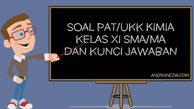 Soal PAT/UKK Kimia Kelas 11 Tahun 2021