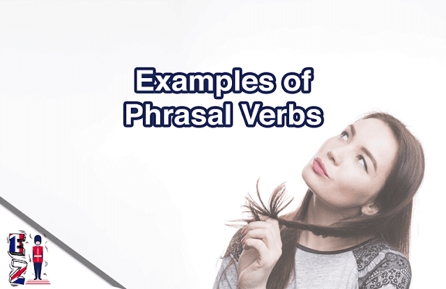 English-Phrasal-Verbs-form-meaning-and-examples In this lesson you will learn the form, meaning, and examples of a phrasal verb