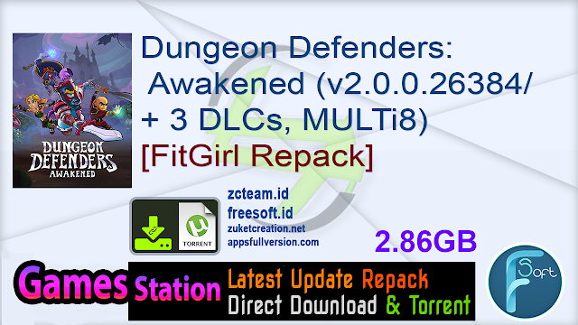 Dungeon Defenders: Awakened (v2.0.0.26384/The Lycan’s Keep Update + 3 DLCs, MULTi8) [FitGirl Repack]