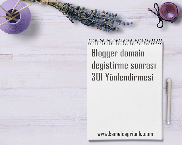 Blogger Domain Değiştirme Sonrası 301 Yönlendirmesi