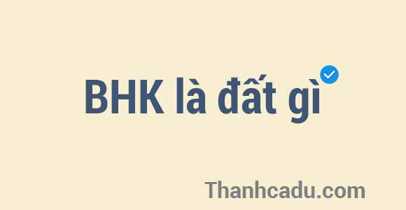 BHK là đất gì?