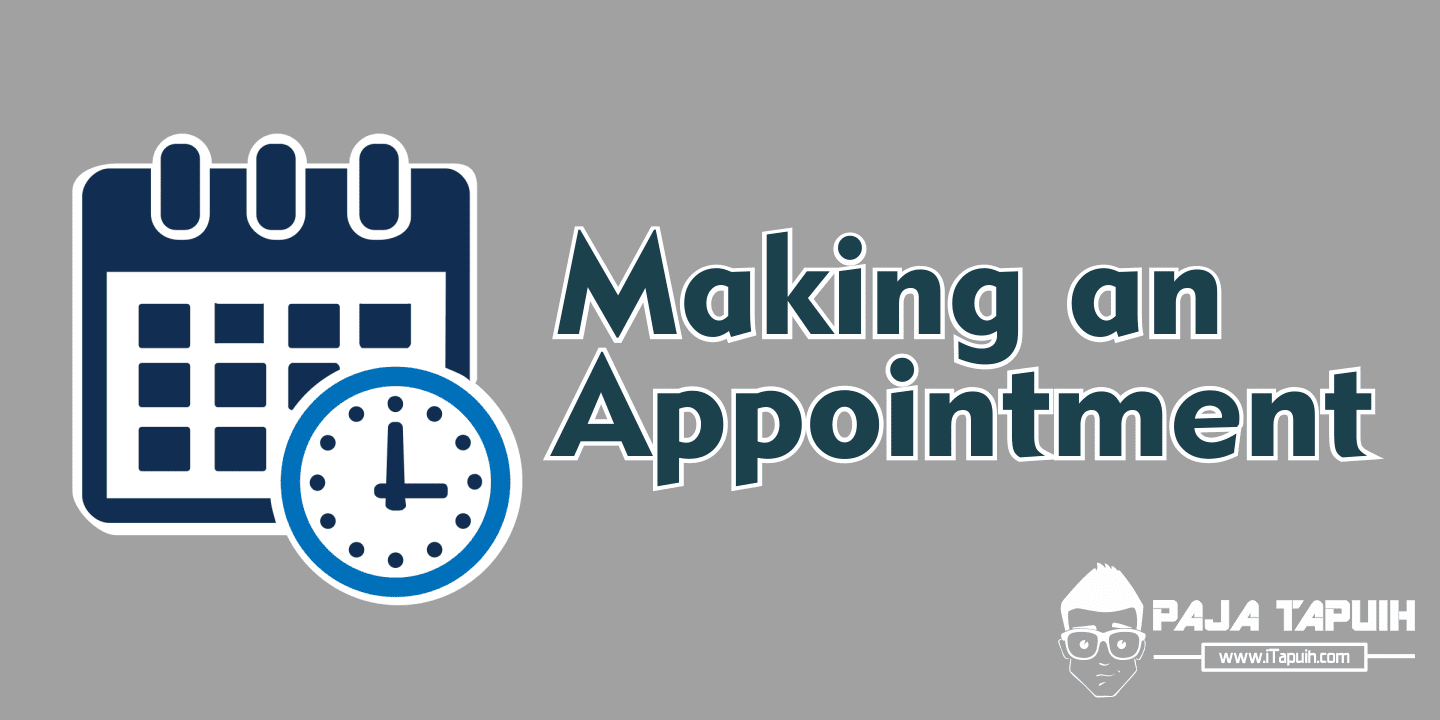 Making An Appointment Beserta Contoh Soal Terlengkap Paja Tapuih