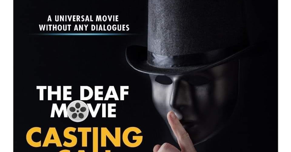 CASTING CALL FOR THE DEAF MOVIE