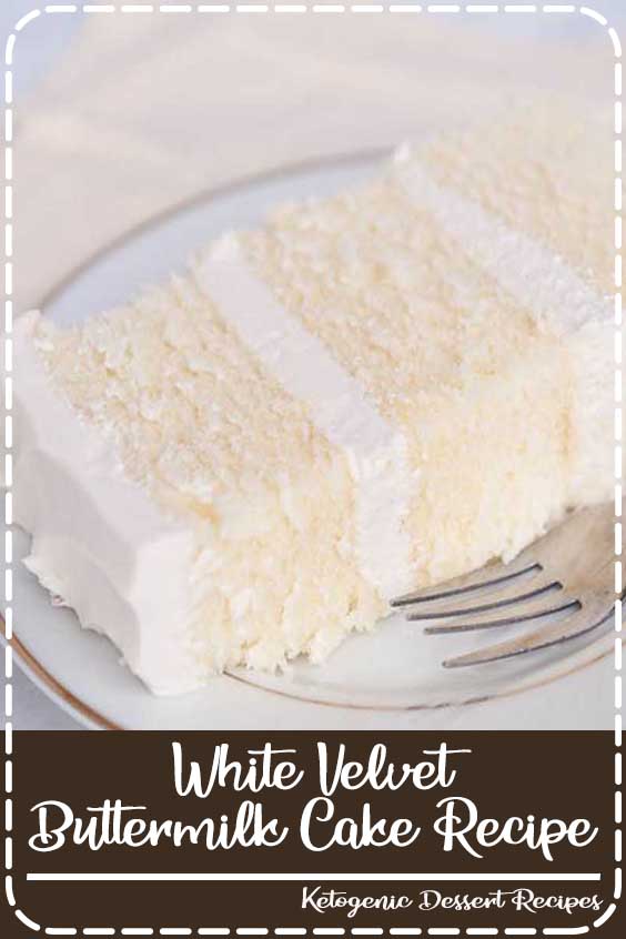 White Velvet Buttermilk Cake Recipe Food Brenda