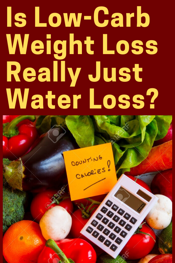 Is LowCarb Weight Loss Really Just Water Loss Low carb weight loss