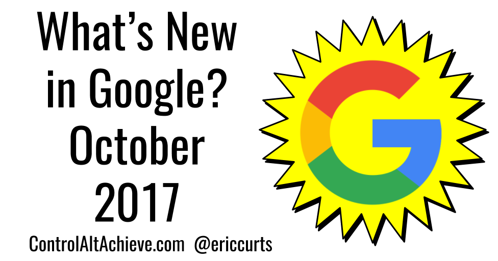 What's New in Google - October 2017