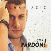 Burak Aziz-Cok Pardon