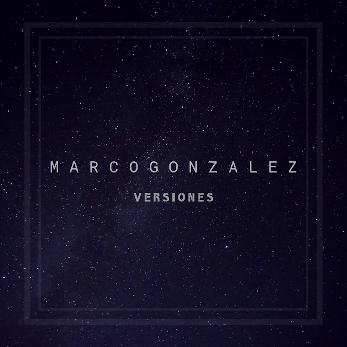 Marco Gonzalez Versiones 2019
