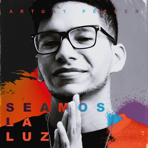 Artury Pepper – Seamos La Luz 2020 (Exclusivo WC)