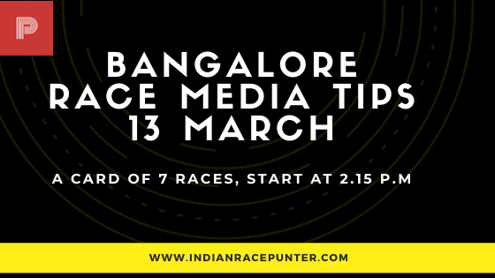 Bangalore Race Media Tips 13 March,  india race media tips, 