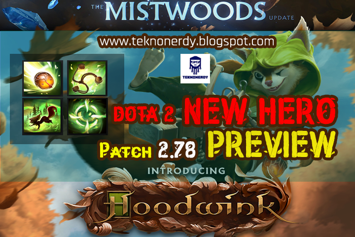 Hoodwink, Hero Baru Dota 2 Patch 7.28 - Teknonerdy - Learning is EZ