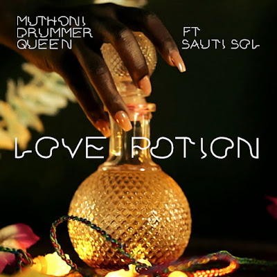 Muthoni Drummer Queen - Love Potion (feat. Sauti Sol)