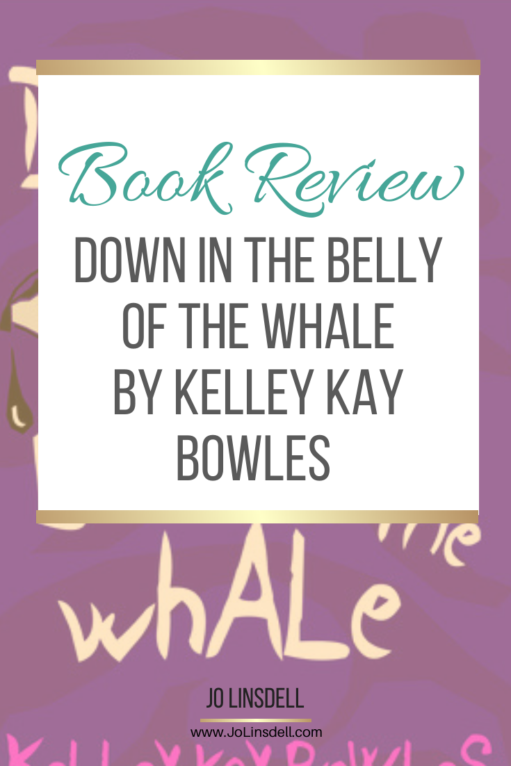 #BookReview: Down in the Belly of the Whale by Kelley Kay Bowles