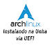 Tutorial - Arch Linux Instalando na Unha