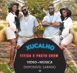 Titica - Xucalho (feat Preto Show) 1 Xucalho