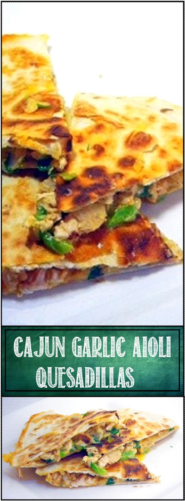 52 Ways to Cook: Cajun Garlic Aioli Quesadilla