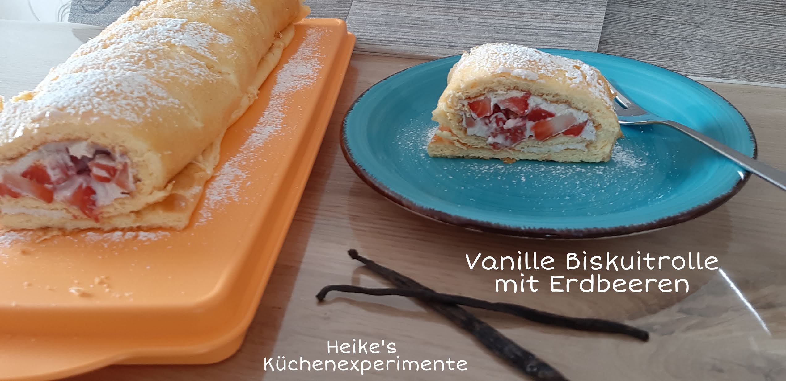 Heike&amp;#39;s Küchenexperimente ☆☆☆: Vanille Biskuitrolle mit Erdbeeren