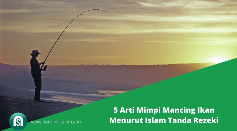 14+ Arti Mimpi Memancing Ikan Dalam Islam