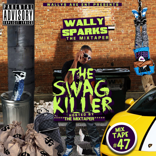 to Wally Sparks The Swag Killer (Free Mixtape