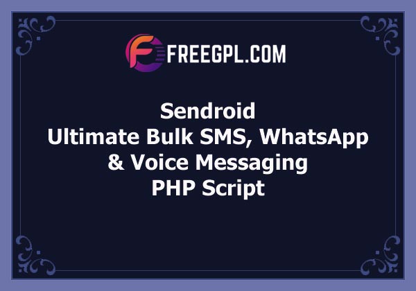 Sendroid – Ultimate Bulk SMS, WhatsApp and Voice Messaging Script with White-Label Reseller System