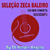 SELEÇÃO ZECA BALEIRO CD SEM VINHETA BY DJ HELDER ANGELO