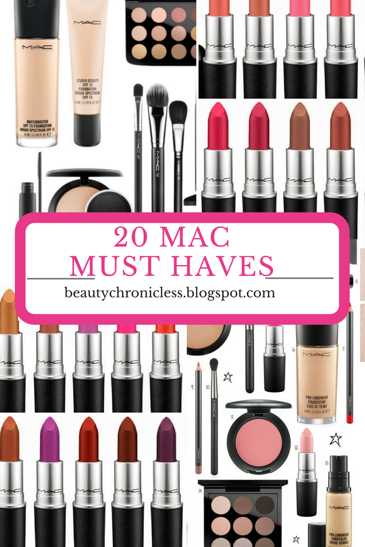 Beauty Chronicles 20 MAC COSMETICS MUST HAVEs