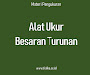 10+ Alat Ukur Besaran Turunan dan Cara Kerjanya 10+ Alat Ukur Besaran Turunan dan Cara Kerjanya