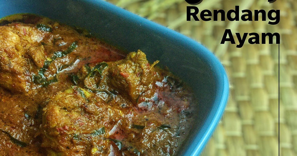 Resepi Rendang Ayam Mudah Dan Sedap  Blog Sihatimerahjambu