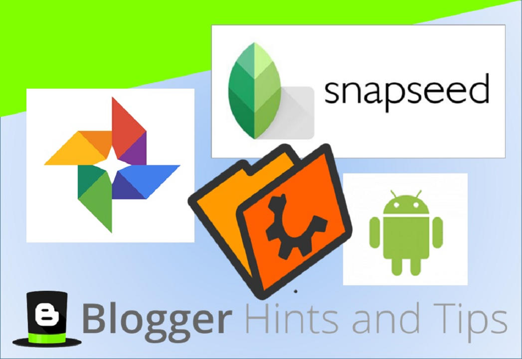 How to start Snapseed from Google Photos BloggerHintsandTips