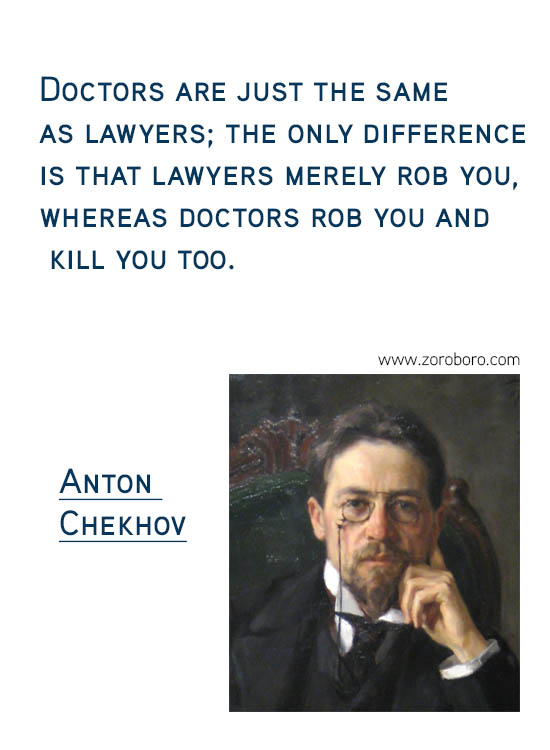 Anton Chekhov Quotes. Beauty, Inspirational, life, reason, truth, Understand, Wisdom, Anton Chekhov Short Quotes, Anton Chekhov Philosophy, Anton Chekhov life lessons.