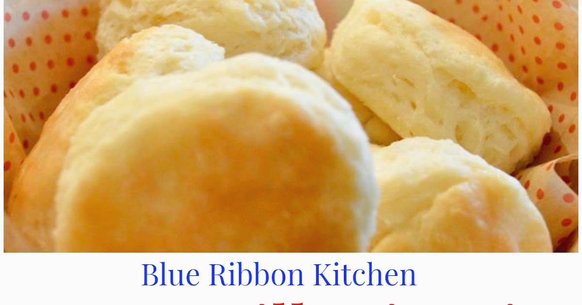 Blue Ribbon Kitchen Biscuits On Parade