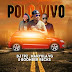 DOWNLOAD MP3 : DJ Tpz - Polo Vivo (feat. Manyula VG & Boomber Recks)
