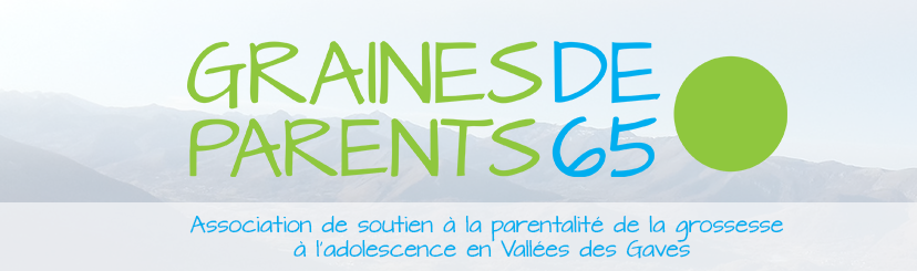 Graines de Parents 65, association de soutien à la parentalité de la grossesse à l'adolescence