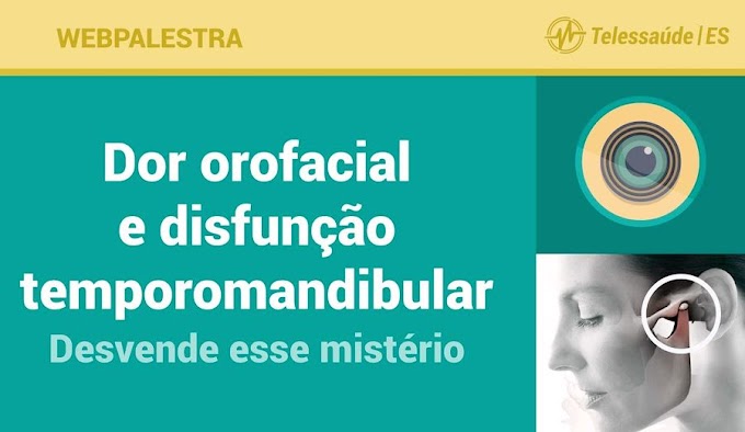 WEBPALESTRA: Dor orofacial e disfunção temporomandibular – Eider Barreto de Oliveira Junior