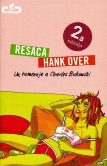 Resaca / Hank Over: Un homenaje a Charles Bukowski