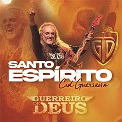 Baixar Música Gospel Santo Espírito - Cid Guerreiro Mp3