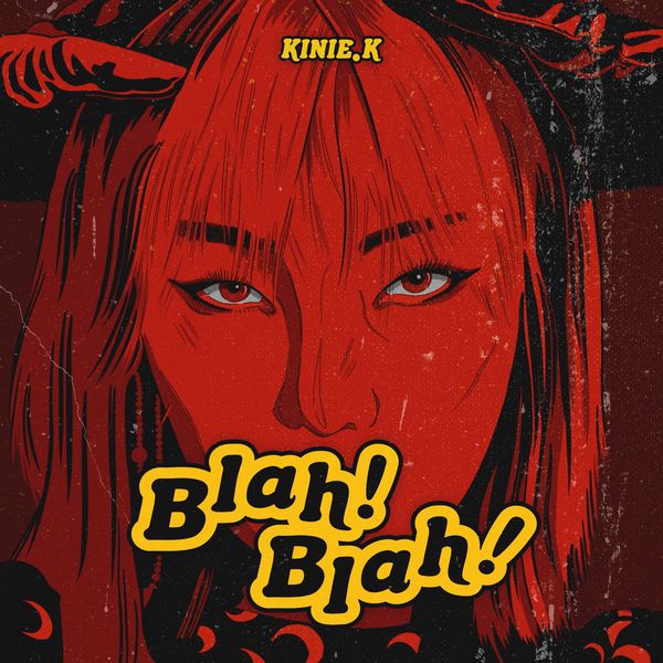 KINIE.K – Blah!Blah! – Single