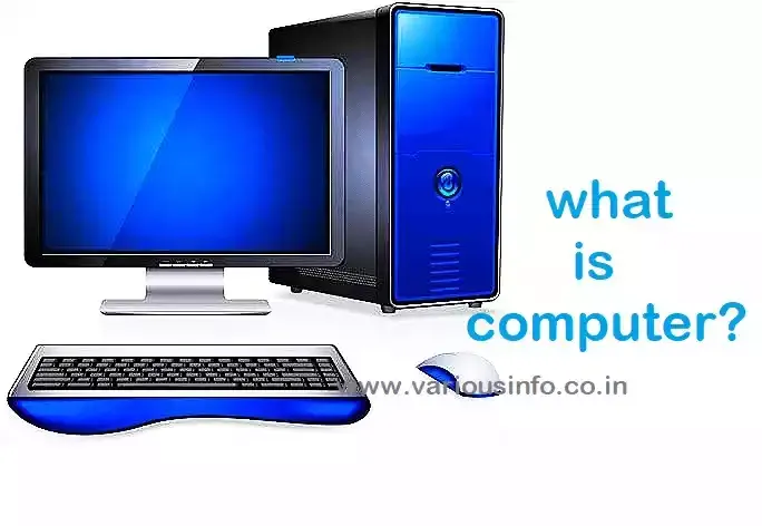 What is a computer, its types and how does it work?