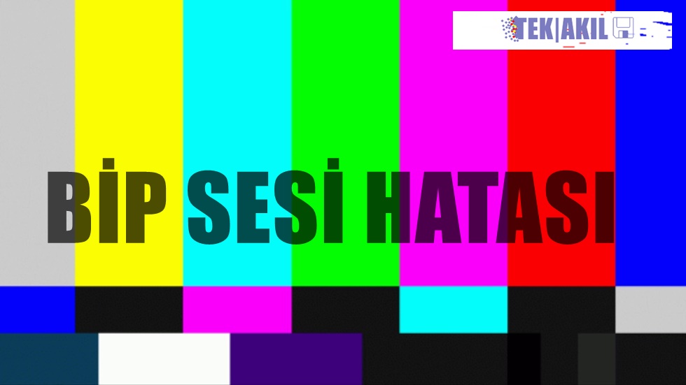 bip sesi hatasi falazof