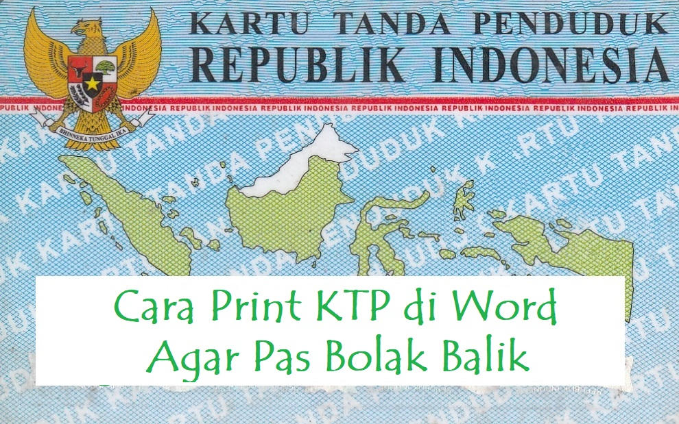 Cara Print KTP di Word Agar Pas Bolak Balik ShaLaman