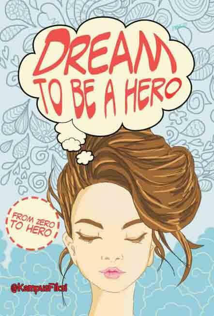 DREAM TO BE A HERO