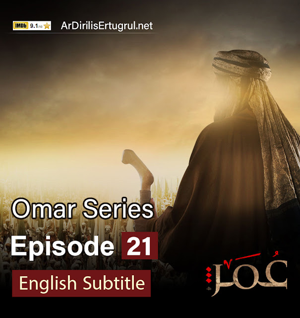 Omar Ibn Khattab Episode 21 With English Subtitles