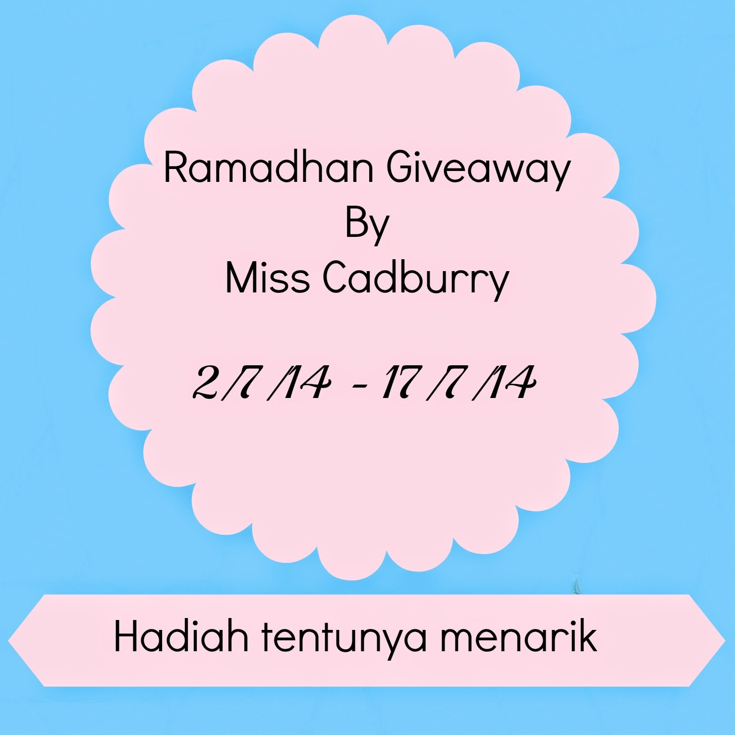 http://allisfarhanah.blogspot.com/2014/07/ramadhan-giveaway-by-miss-cadburry.html