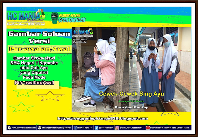 Gambar Soloan Spektakuler Versi Per-awalan - Gambar Siswa-siswi SMA Negeri 1 Ngrambe Cover Putih Abu-abu - 14 RG