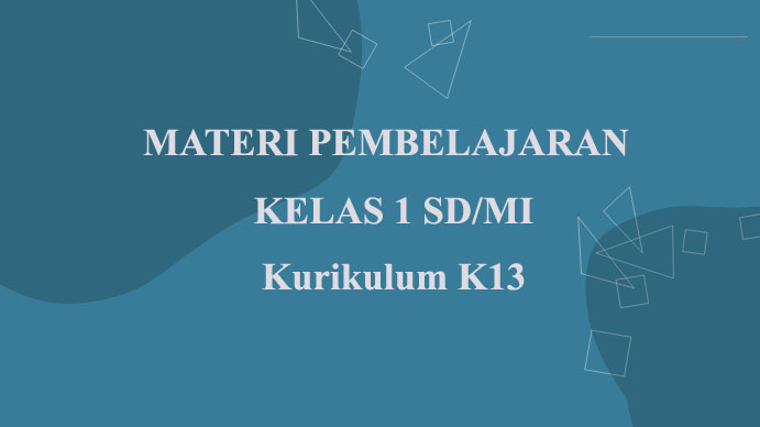 Materi Pelajaran Kelas 1 Sd Mi Semester 1 Dan 2 Terbaru 2021 Maxtrimus Materi Pelajaran Kelas 1 Sd Mi Semester 1 Dan 2 Terbaru 2021 Maxtrimus