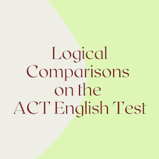 Logical Comparisons on the ACT English Test