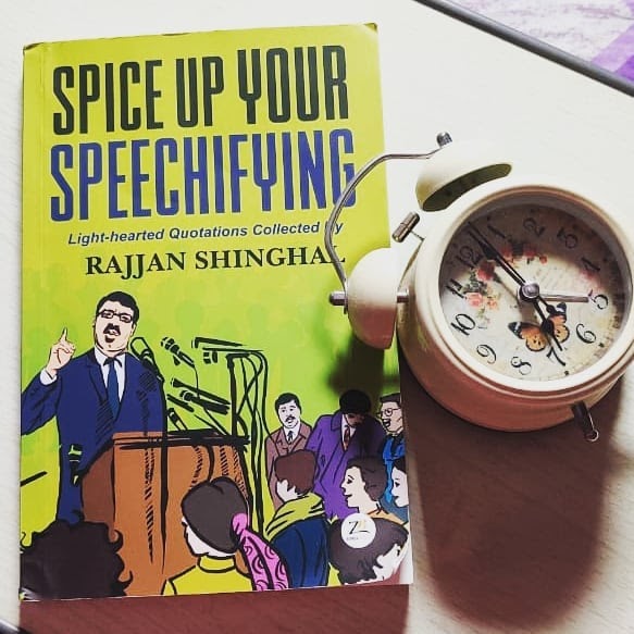 Spice Up Your Speechifying With Light-Hearted Quotations by Rajjan Shinghal