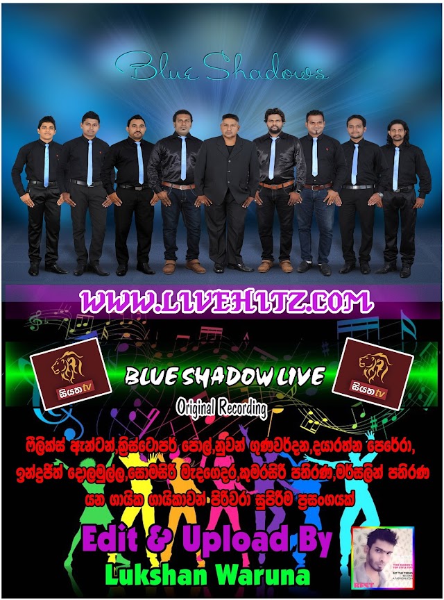 BLUE SHADOW LIVE IN SIYATHA TV 2015